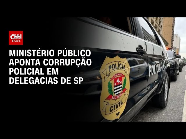 MP: Corrupção policial em SP tornou inquéritos em "balcões de negócios" | CNN NOVO DIA