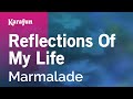Reflections Of My Life - Marmalade | Karaoke Version | KaraFun