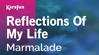 Download lagu Reflections Of My Life - Marmalade | Karaoke Version | KaraFun mp3