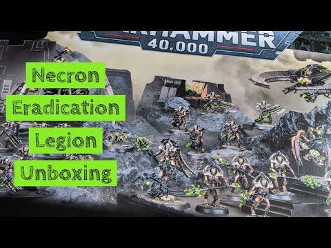 Necron Eradication Legion Unboxing and thoughts. 40k