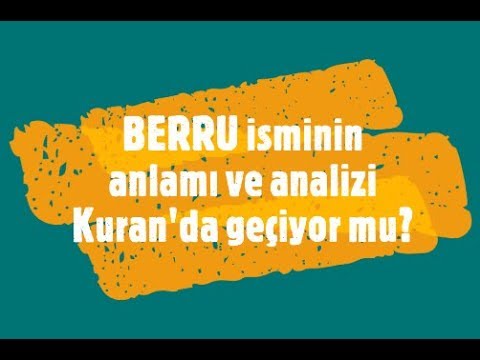 BERRU İsminin Anlamı ve Analizi Nedir?