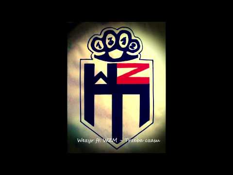 Wezyr feat WZM   Trzeba czasu