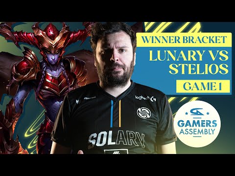 LUNARY VS STELIOS - WINNER BRACKET ROUND 2 | GAMERS ASSEMBLY 2022