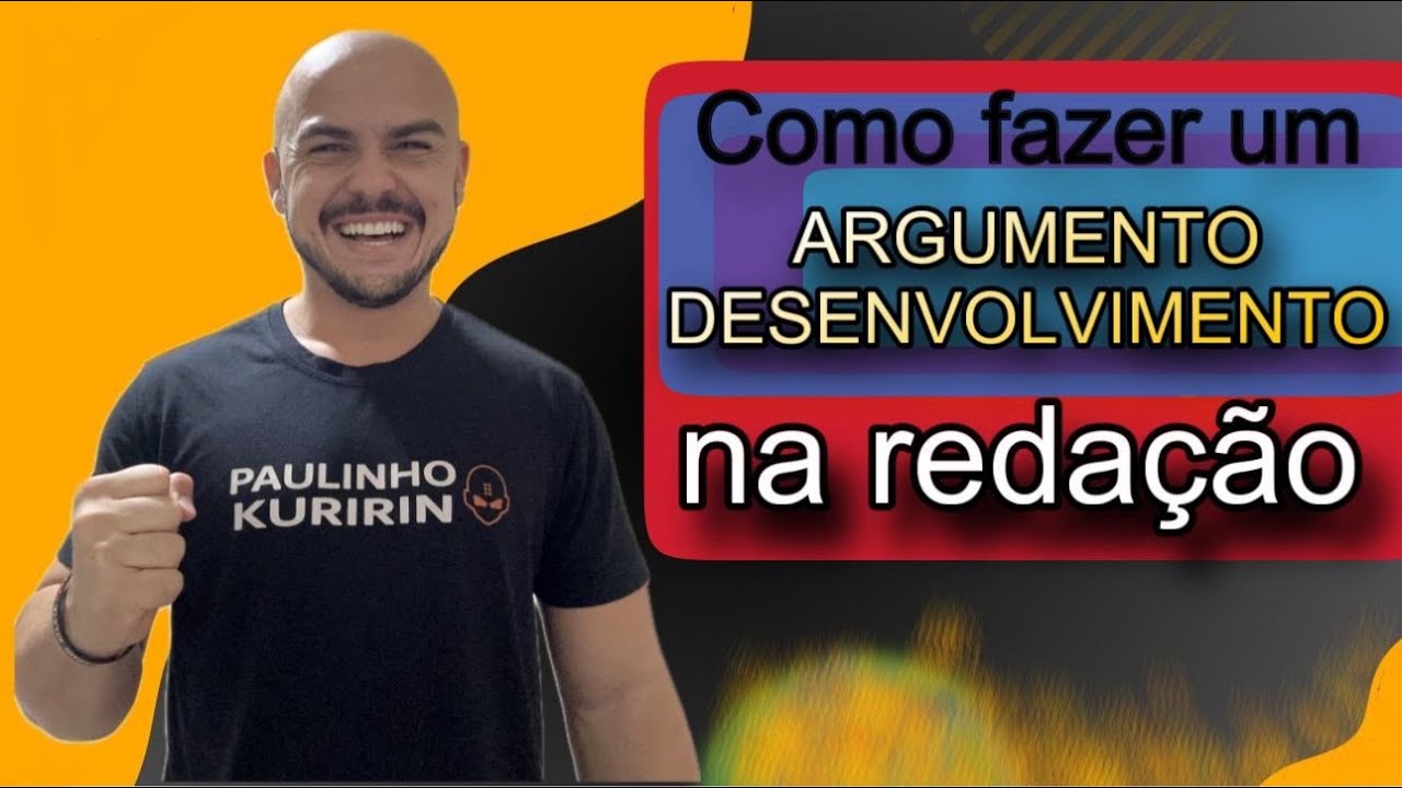 Como fazer os desenvolvimentos, argumentos na redação