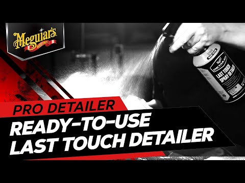 Auto Quick Detailer Meguiar's Last Touch Spray Detailer, 946ml - DRTU15532  - Pro Detailing