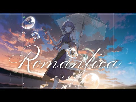 Romantica / wouca [Official MV]