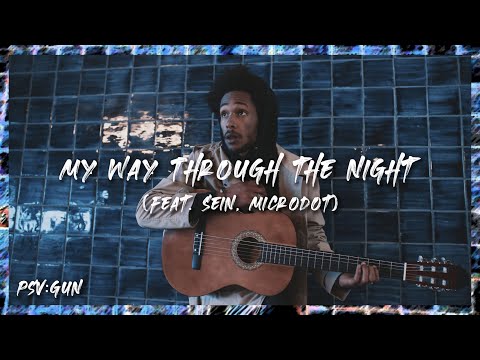psv:gun - My Way Through The Night (feat. Sein, Microdot)