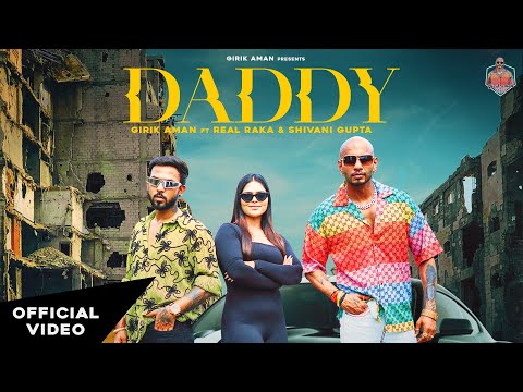 DADDY - Girik Aman (Official Video) |Real Raka| Shivani Gupta |Ustaad-Girik aman | 2024 #haryanvi 🔱