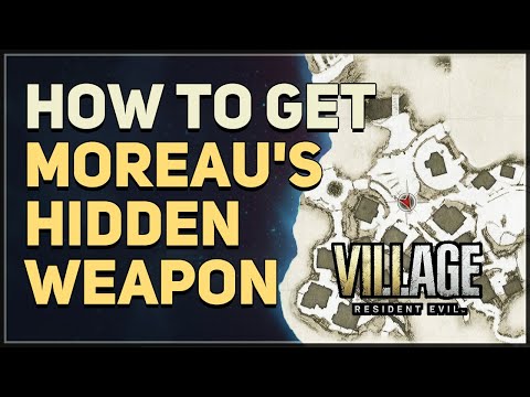 How to get Moreau's Hidden Weapon Resident Evil 8 Village
