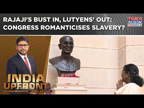 Rajaji's Bust In, Lutyens' Out; Cong & Lobby Slam Purge | Congress Romanticises Slavery? WATCH