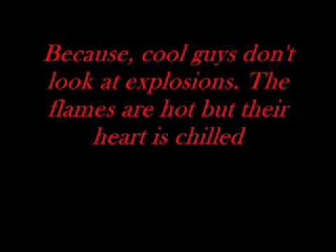 download lagu mp3 mp4 Cool Guys Don T Look At Explosions Lyrics, download lagu Cool Guys Don T Look At Explosions Lyrics gratis, unduh video klip Cool Guys Don T Look At Explosions Lyrics