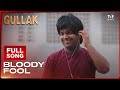 Bloody Fool Full Song GULLAK Season 3 Anurag Saikia Durgesh Singh Irfan Khan Langa