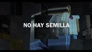 No hay semilla Music Video