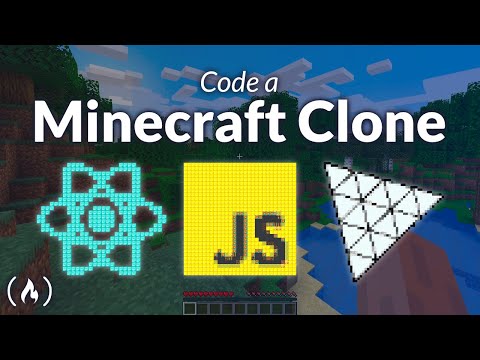 freeCodeCamp.org - Code a Minecraft Clone with JavaScript, React, Three.js – Tutorial