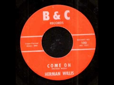 Herman Willis - Come On on B & C Records