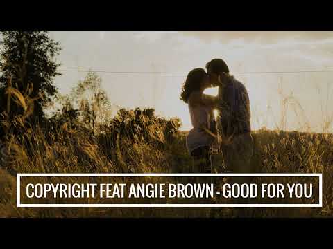 Copyright pres. One Track Mind feat Angie Brown - Good For You