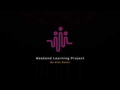 Weekend Learning Project