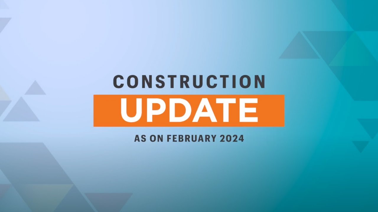 Feb 2024 Construction Update