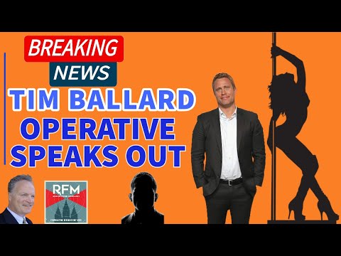 Tim Ballard Operative Speaks Out!: RFM:  301