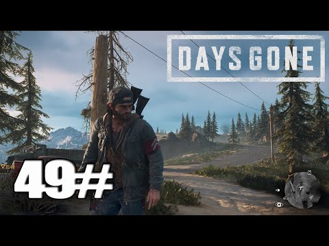 DAYS GONE Walkthrough Gameplay Part 49- (PC)