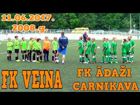 FK ĀDAŽI CARNIKAVA - FK Veina 2008.g. zēni 11.06.2017 Ogre
