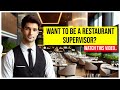 Want To Be A Restaurant Supervisor Watch This