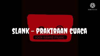 Download lagu slank - prakiraan cuaca (karaoke) mp3