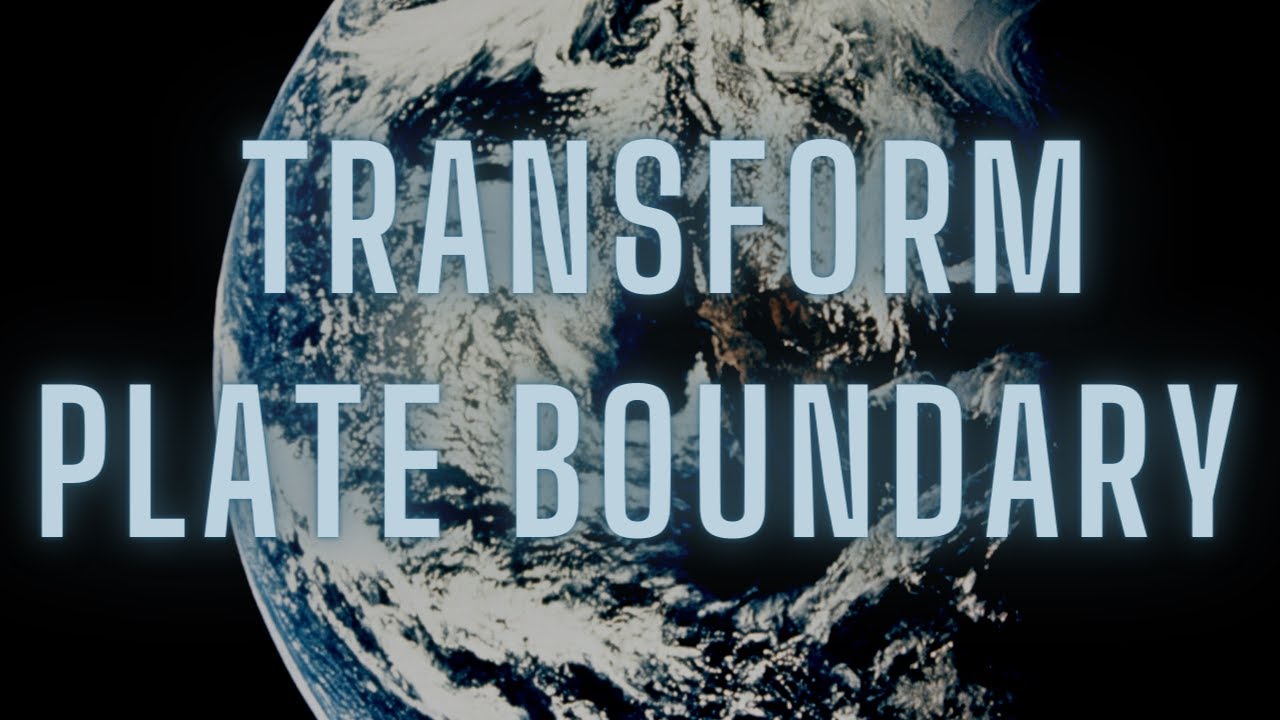 What Is A Transform Plate Boundary?