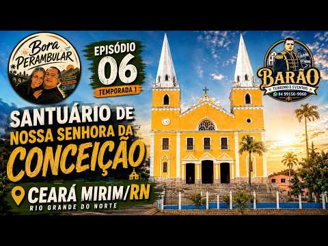 Ep. 06 Ceará Mirim RN Temporada 1 parte 02
