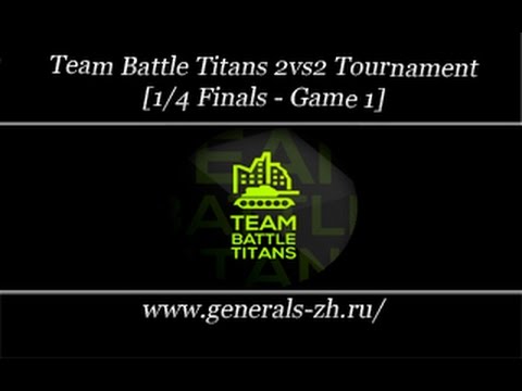 [1/4 Finals - Game 1] Team Battle Titans 2vs2 Tournament