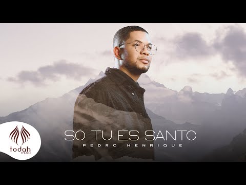 Pedro Henrique-  Só Tu És Santo [Lyric Oficial]