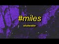 Skaiwater - #miles (sped up/tiktok version) Lyrics | oh my god tiktok song