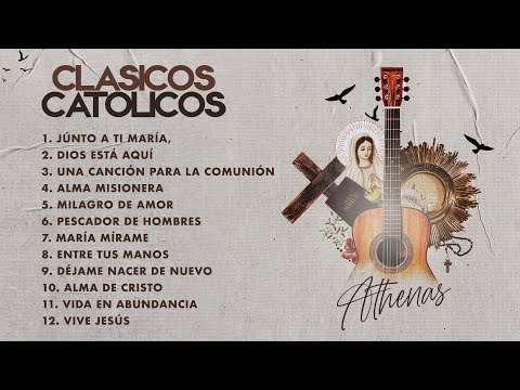 CLÁSICOS CATÓLICOS - Athenas - Música Católica