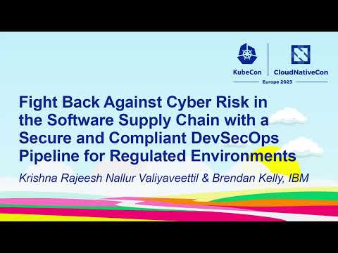 Fight Back Against Cyber Risk in the Software Supply Chain with a Secure and...- Krishna & Brendan
