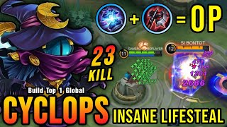 23 Kills!! OP Cyclops with this Item (INSANE LIFESTEAL) - Build Top 1 Global Cyclops ~ MLBB