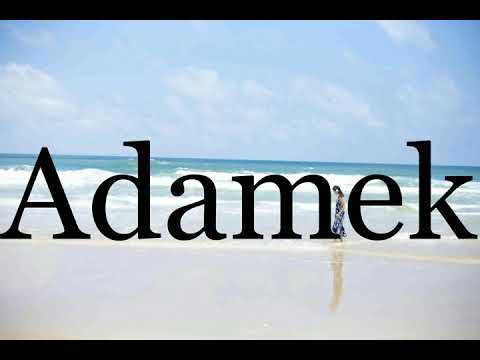 How To Pronounce Adamek🌈🌈🌈🌈🌈🌈Pronunciation Of Adamek