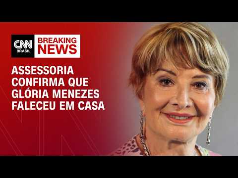 Glória Menezes faleceu em casa, afirma assessoria da atriz | CNN 360°