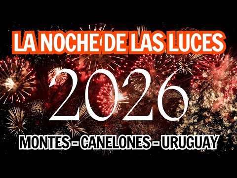 LA NOCHE DE LAS LUCES - MONTES - CANELONES.