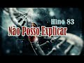 Não Posso Explicar 83 Harpa Cristã
