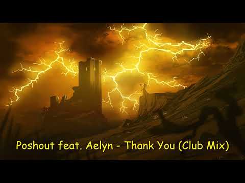 Poshout feat. Aelyn - Thank You (Club Mix) [TRANCE4ME]