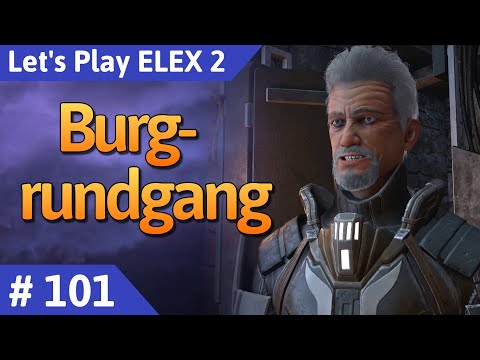ELEX 2 deutsch Teil 101 - Burgrundgang Let's Play