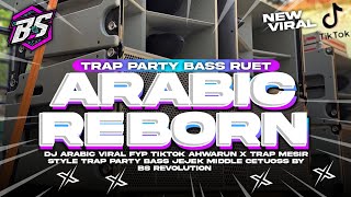 Download lagu DJ ARABIC REBORN❗ STYLE TRAP PARTY BASS RUET YG KALIAN CARI²❗🥶 • BS REVOLUTION • mp3