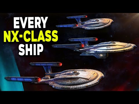 Every NX-class Ship In Starfleet - Star Trek Explained!