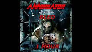 Annihilator - Bled (solo, 1 hour version)