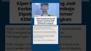 Pengakuan Kiper Asal Bandung Korban TPPO Kamboja Ditawari Seleksi: AA Dijebak! Disiksa Angkat Galon