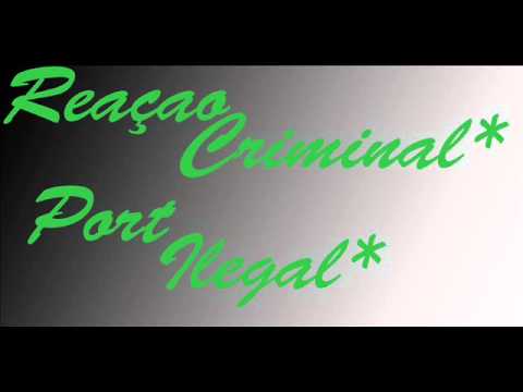 Reaçao Criminal e Port ilegal - Ta De Butuca