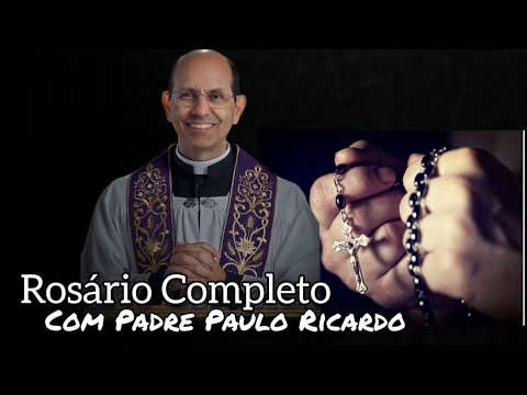 Rosário Completo com Padre Paulo Ricardo