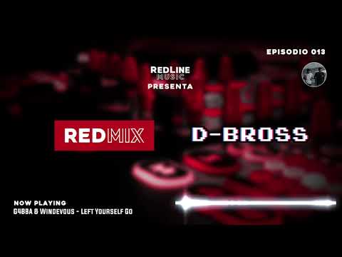 REDMIX Episodio 013 - D-BROSS