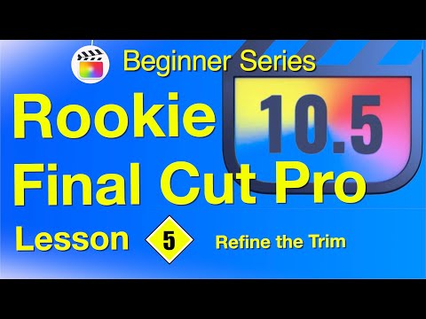 Refining the Trim Final Cut Pro 10.6 - Lesson 5