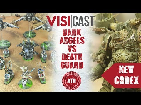 Warhammer 40k: 8th Edition Battle Report | NEW Death Guard vs Dark Angels